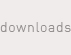 Downloads